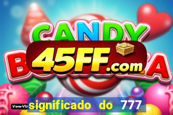 significado do 777 no crime